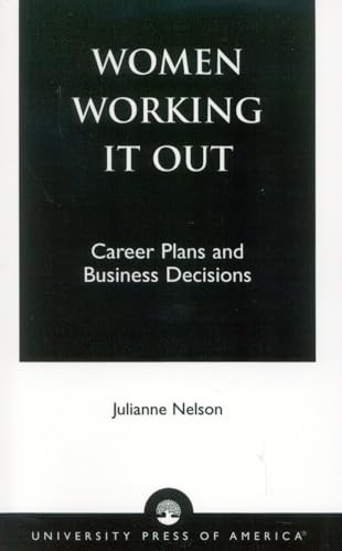 Beispielbild fr Women Working It Out : Career Plans and Business Decisions zum Verkauf von Better World Books