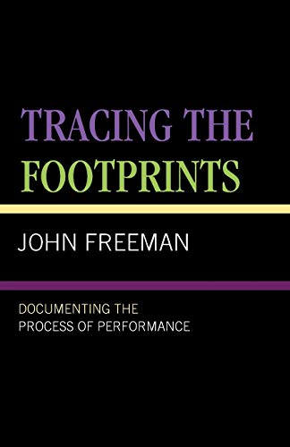 Beispielbild fr Tracing the Footprints: Documenting the Process of Performance zum Verkauf von Chiron Media