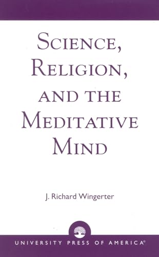 9780761825463: Science, Religion, and the Meditative Mind