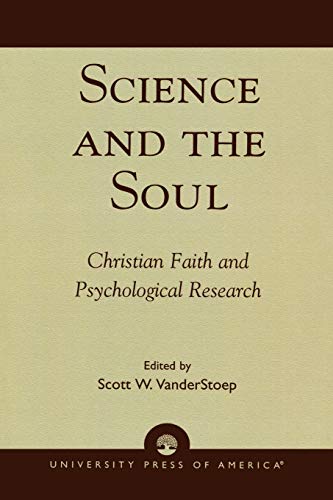 Imagen de archivo de Science and the Soul: Christian Faith and Psychological Research a la venta por Redux Books