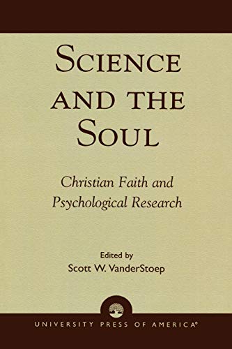 Stock image for Science and the Soul: Christian Faith and Psychological Research for sale by Redux Books