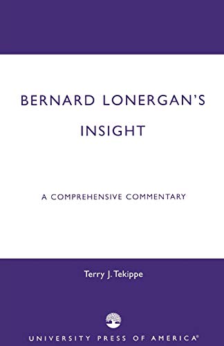 Imagen de archivo de Bernard Lonergan's Insight A Comprehensive Commentary a la venta por PBShop.store US