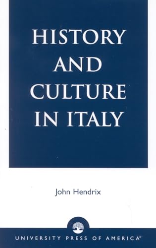 History and Culture in Italy - John Shannon Hendrix