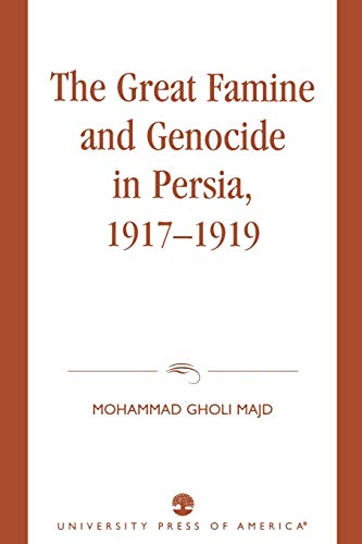 Beispielbild fr The Great Famine and Genocide in Persia, 19171919 Author Mohammad Gholi Majd published on August, 2003 zum Verkauf von PBShop.store US