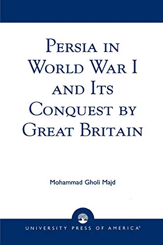 Beispielbild fr Persia in World War I and Its Conquest by Great Britain zum Verkauf von PBShop.store US