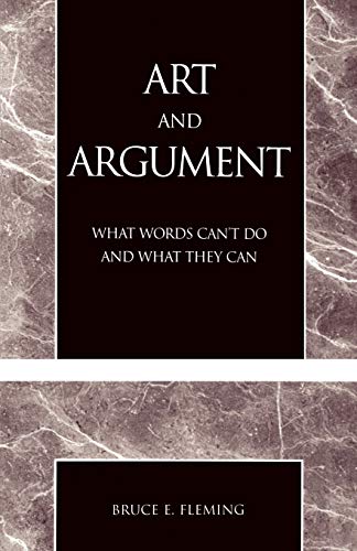 Art and argument. What words can't do and what they can. - Fleming, Bruce E.