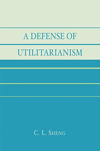 Stock image for A Defense of Utilitarianism for sale by Bookmonger.Ltd