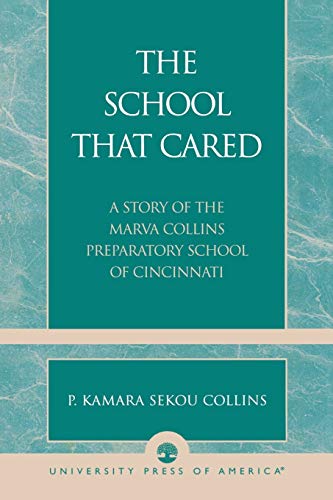 9780761827368: The School that Cared: A Story of the Marva Collins Preparatory School of Cincinnati
