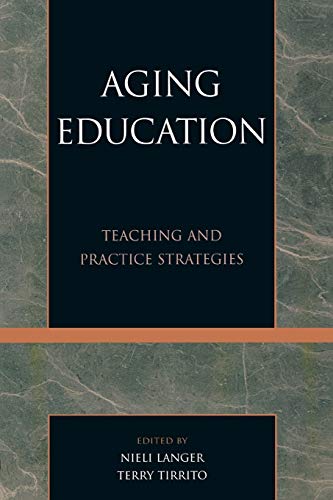 Imagen de archivo de Aging Education : Teaching and Practice Strategies a la venta por Better World Books