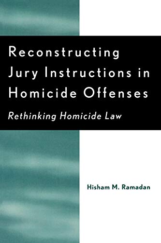 Beispielbild fr Reconstructing Jury Instructions in Homicide Offenses Rethinking Homicide Law zum Verkauf von PBShop.store US