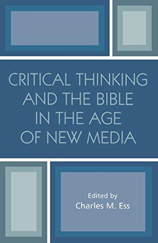 Stock image for Critical Thinking and the Bible in the Age of New Media for sale by Windows Booksellers