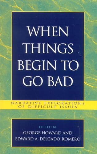 Stock image for When Things Begin to Go Bad: Narrative Explorations of Difficult Issues for sale by Richard J Barbrick