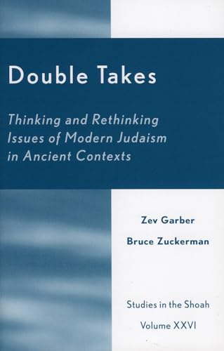 9780761828945: Double Takes: Thinking And Rethinking Issues Of Modern Judaism In Ancient Contexts