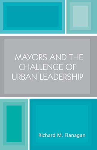 Stock image for Mayors and the Challenge of Urban Leadership for sale by Chiron Media