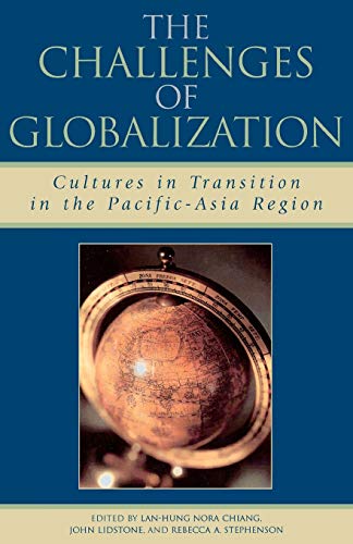 9780761829515: The Challenges of Globalization: Cultures in Transition in the Pacific-Asia Region