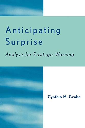 Beispielbild fr Anticipating Surprise: Analysis for Strategic Warning zum Verkauf von SecondSale