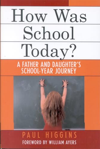 Beispielbild fr How Was School Today?: A Father and Daughter's School-Year Journey zum Verkauf von BooksRun