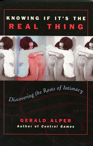 9780761829768: Knowing If It's the Real Thing: Discovering the Roots of Intimacy