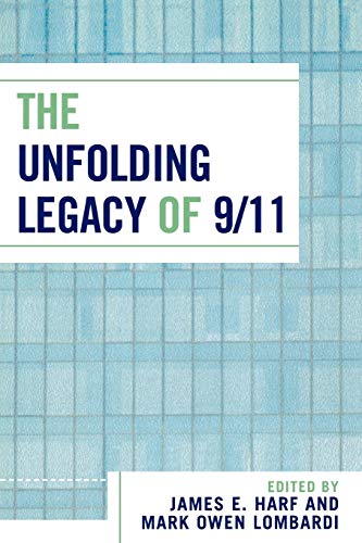 Imagen de archivo de The Unfolding Legacy of 9/11 a la venta por Michael Lyons