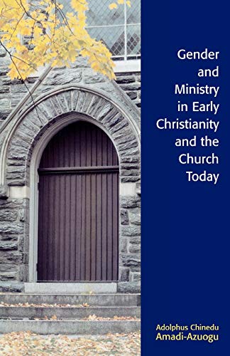 Stock image for Gender and Ministry in Early Christianity and the Church Today for sale by Better World Books