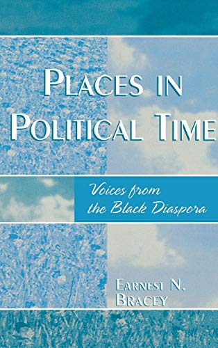 Stock image for Places in Political Time: Voices from the Black Diaspora for sale by Michael Lyons