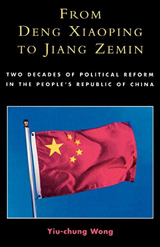 Stock image for From Deng Xiaoping to Jiang Zemin: Two Decades of Political Reform in the People's Republic of China for sale by Chiron Media