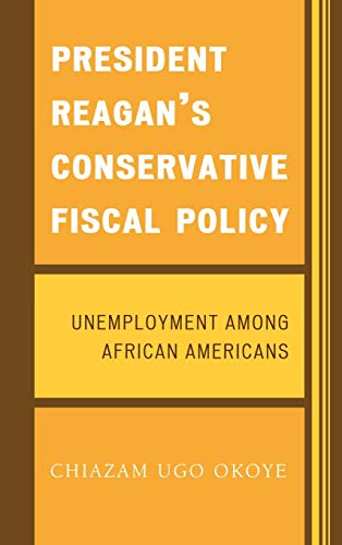 9780761830993: President Reagan'S Conservative Fiscal Policy