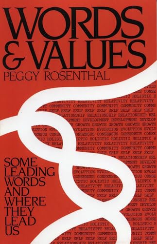 9780761831020: Words and Values: Some Leading Words and Where They Lead Us