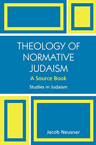 Theology of Normative Judaism: A Source Book (Studies in Judaism) (9780761831167) by Neusner, Jacob