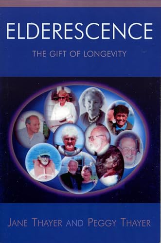 Imagen de archivo de Elderescence: The Gift of Longevity a la venta por More Than Words