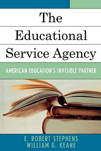 Beispielbild fr The Educational Service Agency: American Education's Invisible Partner zum Verkauf von SecondSale