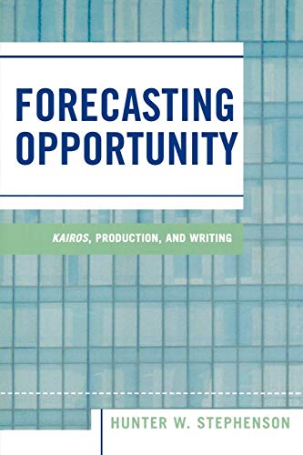 Imagen de archivo de Forecasting Opportunity Kairos, Production, and Writing a la venta por PBShop.store US