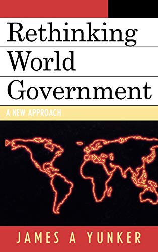 Stock image for Rethinking World Government: A New Approach for sale by dsmbooks