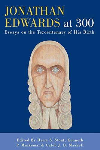 Beispielbild fr Jonathan Edwards at 300: Essays on the Tercentenary of His Birth zum Verkauf von Wonder Book