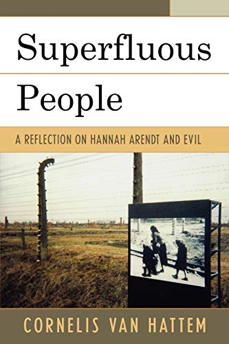 Beispielbild fr Superfluous People: A Reflection on Hannah Arendt and Evil zum Verkauf von Chiron Media