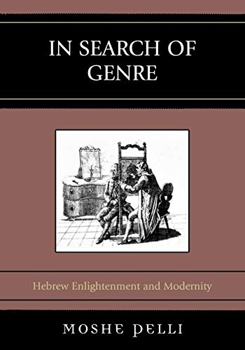 Stock image for In Search of Genre: Hebrew Enlightenment and Modernity for sale by Michael Lyons