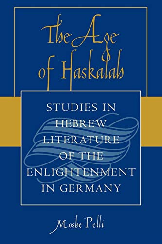 Stock image for Age of Haskalah Studies in Hebrew Literature of the Enlightenment in Germany for sale by TextbookRush