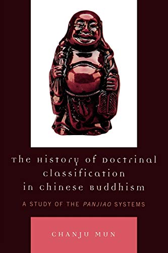 Beispielbild fr The History of Doctrinal Classification in Chinese Buddhism: A Study of the Panjiao System zum Verkauf von Chiron Media