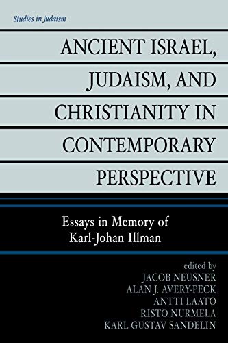 Imagen de archivo de Ancient Israel, Judaism, and Christianity in Contemporary Perspective: Essays in Memory of Karl-Johan Illman a la venta por Windows Booksellers