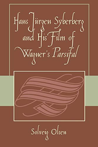 Beispielbild fr Hans Jrgen Syberberg and His Film of Wagners Parsifal zum Verkauf von Michael Lyons