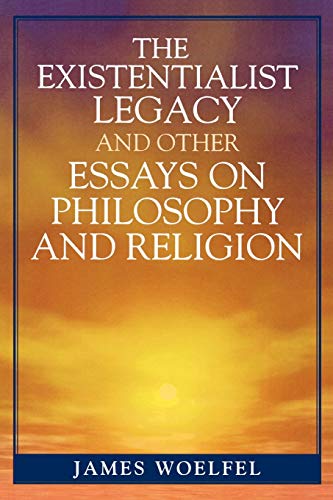 Stock image for The Existentialist Legacy and Other Essays on Philosophy and Religion for sale by harvardyard