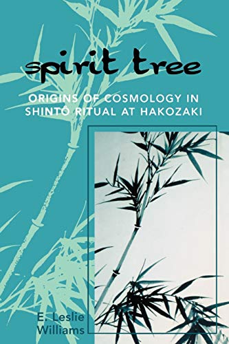 Imagen de archivo de Spirit Tree: Origins of Cosmology in ShintT Ritual at Hakozaki a la venta por Chiron Media