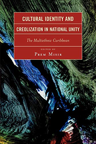 Beispielbild fr Cultural Identity and Creolization in National Unity: The Multiethnic Caribbean zum Verkauf von Revaluation Books