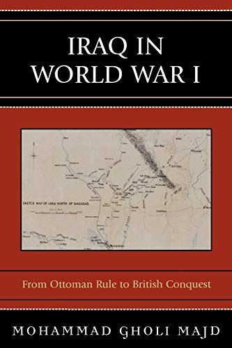 Stock image for Iraq in World War I From Ottoman Rule to British Conquest for sale by PBShop.store US