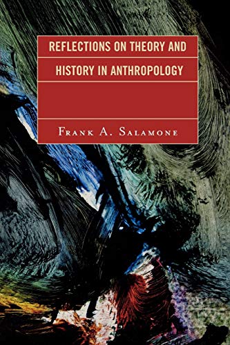 Stock image for Reflections on Theory and History in Anthropology for sale by Aardvark Rare Books