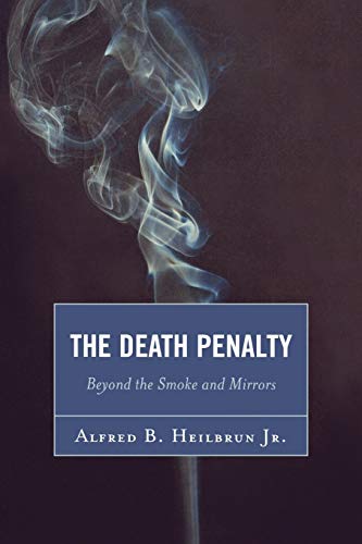 Stock image for The Death Penalty: Beyond the Smoke and Mirrors for sale by Chiron Media