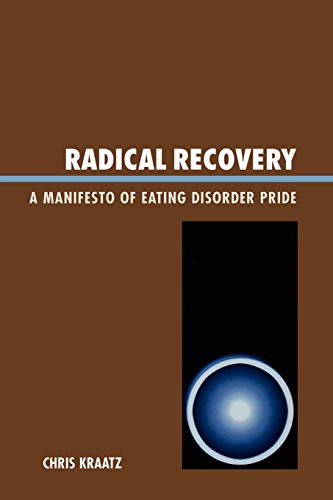 Stock image for Radical Recovery: A Manifesto of Eating Disorder Pride for sale by Chiron Media