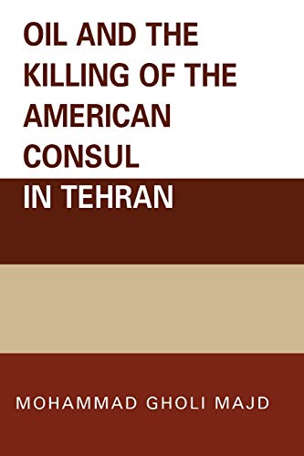 Beispielbild fr Oil and the Killing of the American Consul in Tehran zum Verkauf von Michael Lyons