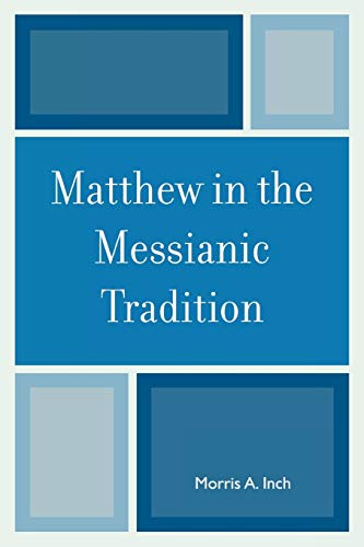 Beispielbild fr Matthew in the Messianic Tradition zum Verkauf von ThriftBooks-Atlanta