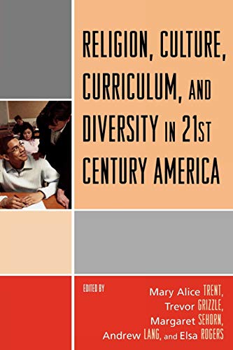 Beispielbild fr Religion, Culture, Curriculum, and Diversity in 21st Century America zum Verkauf von Better World Books